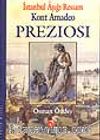 İstanbul Aşığı Ressam Kont Amadeo Preziosi