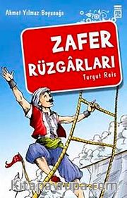 Zafer Rüzgarları/Akdeniz Fatihi Turgut Reis
