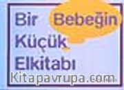 Bir Bebeğin Küçük El Kitabı