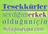Teşekkürler Sevdiğim Erkek Olduğun İçin