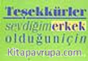 Teşekkürler Sevdiğim Erkek Olduğun İçin