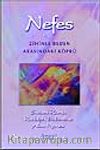 Nefes- Zihinle Beden Arasındaki Köprü