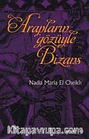Arapların Gözüyle Bizans