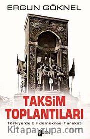 Taksim Toplantıları <br /> Türkiye'de Bir Demokrasi Hareketi