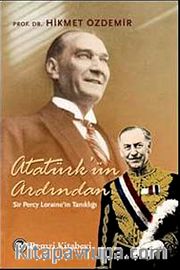 Atatürk'ün Ardından <br /> Sir Percy Loraine'in Tanıklığı