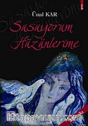 Susuyorum Hüzünlerime