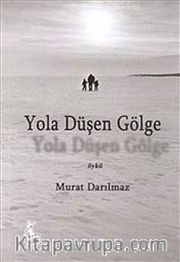 Yola Düşen Gölge