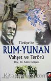 Türkiye'de Rum-Yunan Vahşet ve Terörü