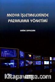 Medya İşletmelerinde Pazarlama Yönetimi