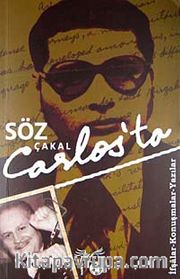 Söz Çakal Carlos'ta <br /> İfşalar-Konuşmalar-Yazılar