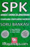 SPK Kredi Derecelendirme Lisanslama Sınavlarına Hazırlık Soru Bankası