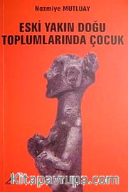 Eski Yakın Doğu Toplumlarında Çocuk
