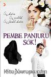 Pembe Panjuru Sök!