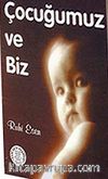 Çocuğumuz ve Biz