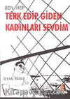 Ben Hep Terk Edip Giden Kadınları Sevdim