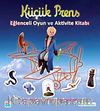 Küçük Prens - Aktivite Kitabı (Oyun Kartonu ve Çıkartma Hediyeli)