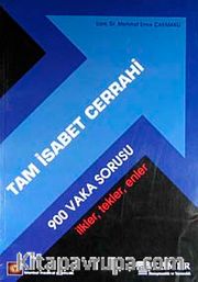 Tam İsabet Cerrahi <br /> 900 Vaka Sorusu İlkler Tekler Enler