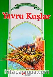 Yavru Kuşlar / Peygamberimizden Hatıralar