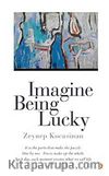 Imagine Being Lucky