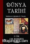 Dünya Tarihi-1. Cilt & Tarihöncesi Çağlardan 18. Yüzyıla