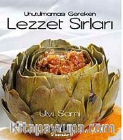 Unutulmaması Gereken Lezzet Sırları