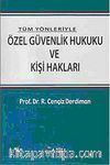 Tüm Yönleriyle Özel Güvenlik Hukuku ve Kişi Hakları