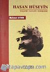Hasan Hüseyin & Yaşamı Sanatı Eserleri