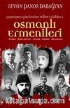 Geçmişten Günümüze Millet-i Sadıka Osmanlı Ermenileri & Amiralar, Devlet Adamları, Mimarlar, Hekimler, İlim Adamları