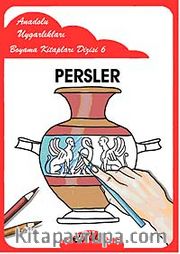 Persler / Anadolu Uygarlıkları Boyama Kitapları Dizisi 6