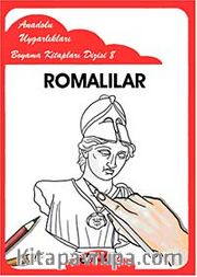 Romalılar / Anadolu Uygarlıkları Boyama Kitapları Dizisi 8