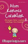 Atom Karınca Çocuklar