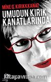 Umudun Kırık Kanatlarında