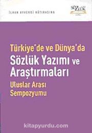Türkiye'de ve Dünya'da Sözlük Yazımı ve Araştırmaları <br /> Uluslararası Sempozyumu