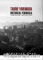 Tarihi Yarımada Yansımalar <br /> Historical Peninsula Reflections
