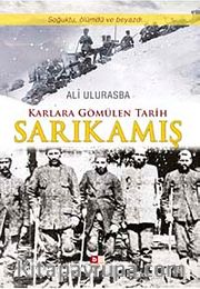 Karlarla Gömülen Tarih Sarıkamış
