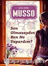 Sen Olmasaydın Ben Ne Yapardım?