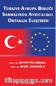 Türkiye, Avrupa Birliği Sarmalında Ayrıcalıklı Ortaklık Eleştirisi