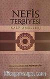Nefis Terbiyesi & Kalp Amelleri