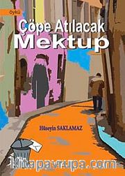 Çöpe Atılacak Mektup