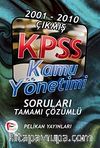 2001 - 2010 Çıkmış Kpss Kamu Yönetimi Soruları Tamamı Çözümlü