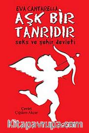 Aşk Bir Tanrıdır <br /> Seks ve Şehir Devleti