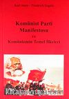 Komünist Parti Manifestosu ve Komünizmin Temel Ilkeleri
