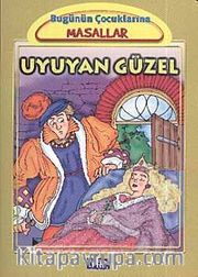 Uyuyan Güzel / Bugünün Çocuklarına Masallar Dizisi (Küçük Boy)