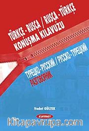 Türkçe-Rusça / Rusça-Türkçe Konuşma Kılavuzu