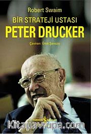 Bir Strateji Ustası Peter Drucker