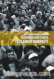 Tekel Direnişinin Işığında Gelenekselden Yeniye İşçi Sınıfı Hareketi