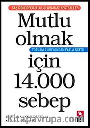 Mutlu Olmak İçin 14.000 Sebep