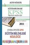 2011 KPSS Eğitim Bilimleri Ansiklopedik Altın Sözlük