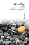 Ama Sizden Değilim