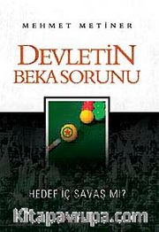 Devletin Beka Sorunu <br /> Hedef İç Savaş mı?